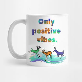 Only positive vibes Mug